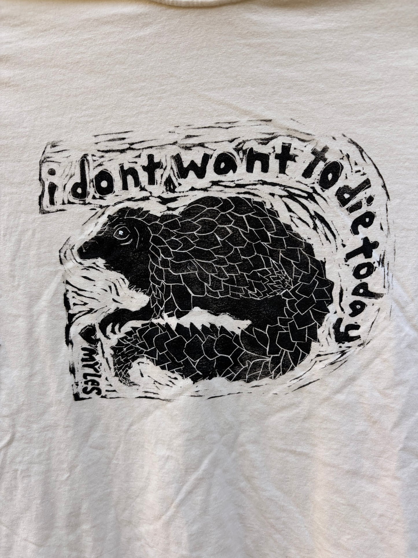 XL "I don't want to die today" T-Shirt
